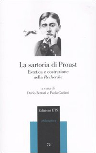 La sartoria di Proust. Estetica e costruzione nella «Recherche» - Librerie.coop