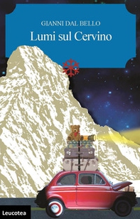 Lumi sul Cervino - Librerie.coop Lumi sul Cervino - Librerie.coop