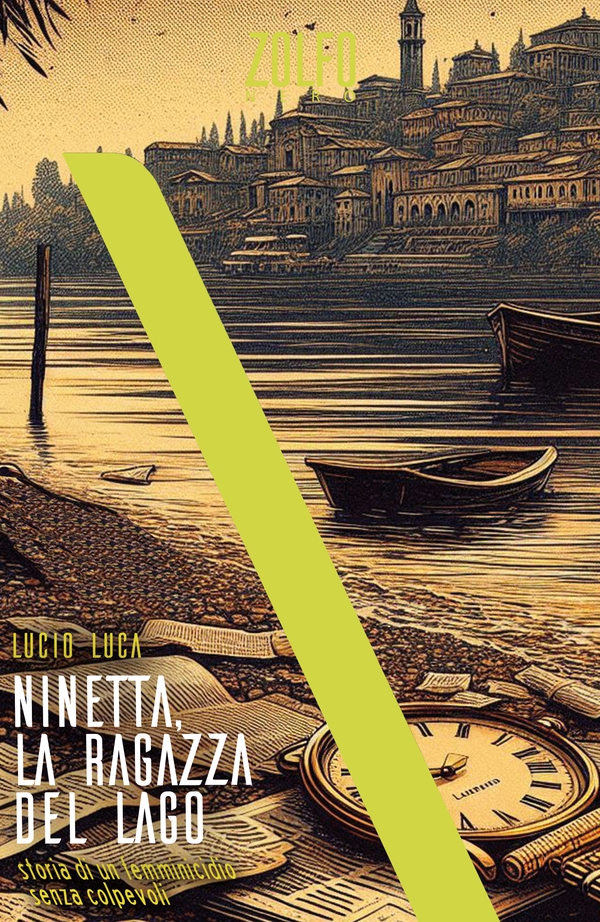 Ninetta, la ragazza del lago. Storia di un femminicidio senza colpevoli - Librerie.coop Ninetta, la ragazza del lago. Storia di un femminicidio senza colpevoli - Librerie.coop