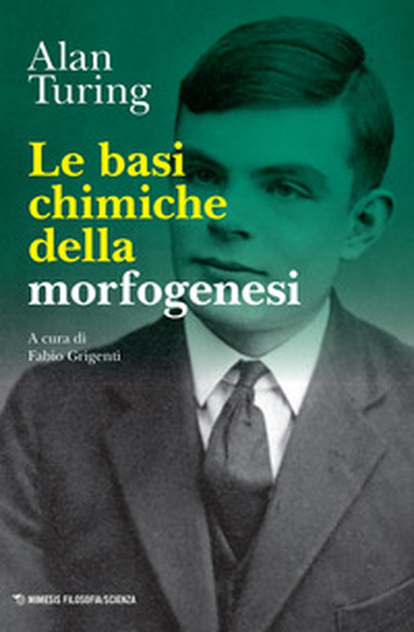 Le basi chimiche della morfogenesi - Librerie.coop Le basi chimiche della morfogenesi - Librerie.coop