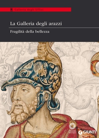 La Galleria degli arazzi. Fragilità della bellezza - Librerie.coop