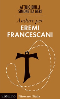 Andare per eremi francescani - Librerie.coop