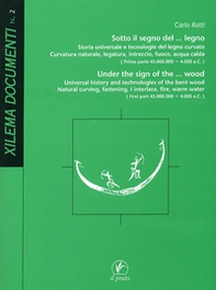 Sotto il segno del... legno. Storia universale e tecnologie del legno curvato - Librerie.coop