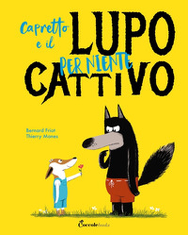 Capretto e il lupo per niente cattivo. Albi illustrati - Librerie.coop Capretto e il lupo per niente cattivo. Albi illustrati - Librerie.coop