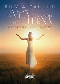 La vita è una sola ed è eterna - Librerie.coop