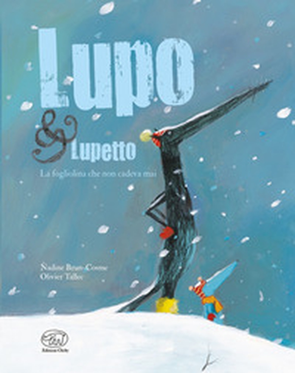 La fogliolina che non cadeva mai. Lupo & Lupetto - Vol. 2 - Librerie.coop La fogliolina che non cadeva mai. Lupo & Lupetto - Vol. 2 - Librerie.coop