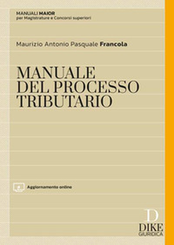 Manuale maior del processo tributario - Librerie.coop