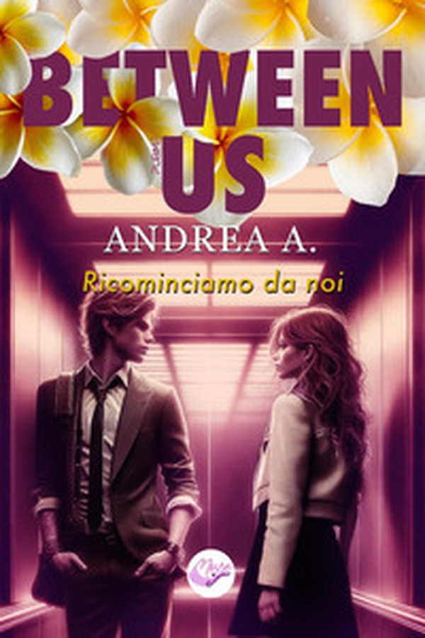 Between us. Ricominciamo da noi - Librerie.coop Between us. Ricominciamo da noi - Librerie.coop