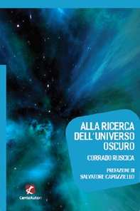 Alla ricerca dell'universo oscuro - Librerie.coop