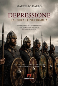 Depressione. La cura longobarda - Librerie.coop