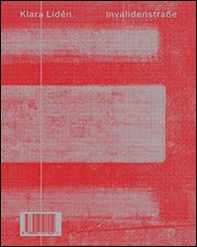 Klara Lidén. Invalidenstrasse. Ediz. italiana, inglese e tedesca - Librerie.coop Klara Lidén. Invalidenstrasse. Ediz. italiana, inglese e tedesca - Librerie.coop
