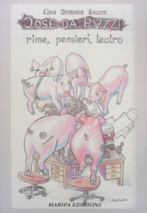 Cose da pazzi. Rime, pensieri, teatro - Librerie.coop Cose da pazzi. Rime, pensieri, teatro - Librerie.coop