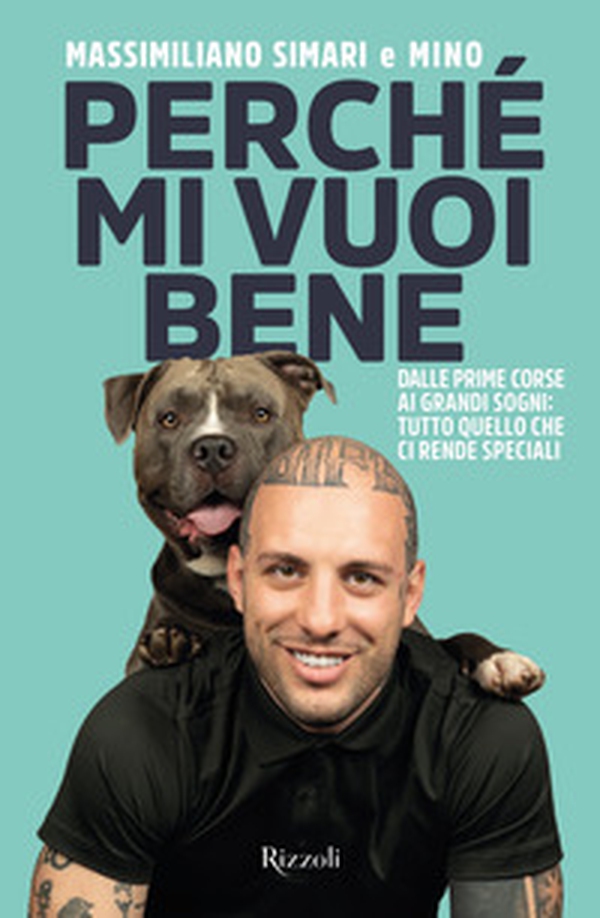 Perché mi vuoi bene. Dalle prime corse ai grandi sogni: tutto quello che ci rende speciali - Librerie.coop Perché mi vuoi bene. Dalle prime corse ai grandi sogni: tutto quello che ci rende speciali - Librerie.coop