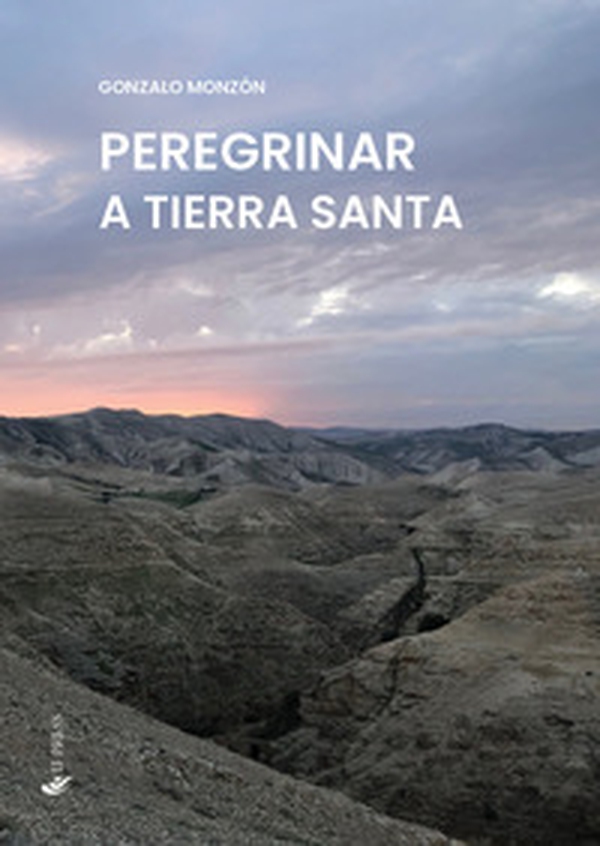 Peregrinar a Tierra Santa - Librerie.coop