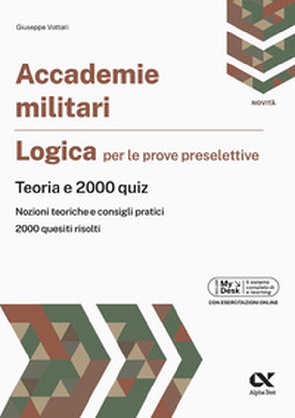 Accademie militari. Logica per le prove selettive. Teoria e 2000 quiz. Ediz. MyDesk - Librerie.coop Accademie militari. Logica per le prove selettive. Teoria e 2000 quiz. Ediz. MyDesk - Librerie.coop
