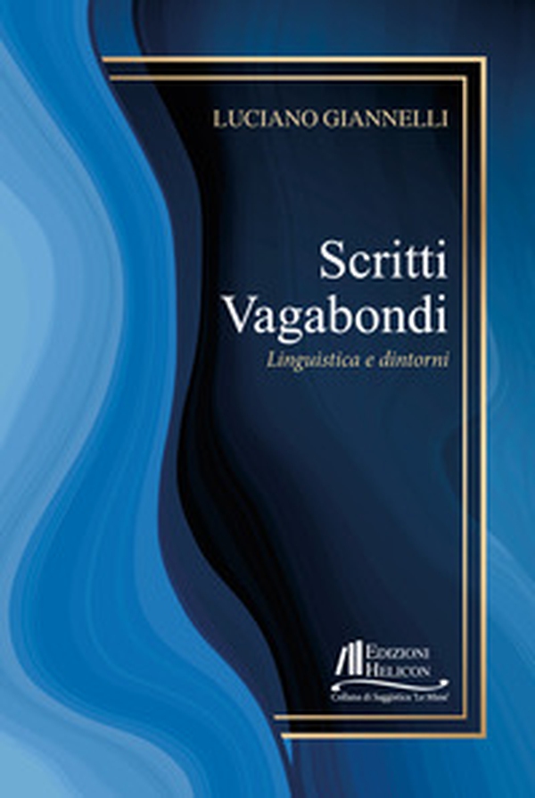 Scritti vagabondi. Linguistica e dintorni - Librerie.coop Scritti vagabondi. Linguistica e dintorni - Librerie.coop