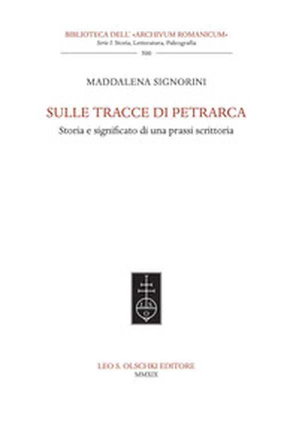 Sulle tracce di Petrarca. Storia e significato di una prassi scrittoria - Librerie.coop Sulle tracce di Petrarca. Storia e significato di una prassi scrittoria - Librerie.coop