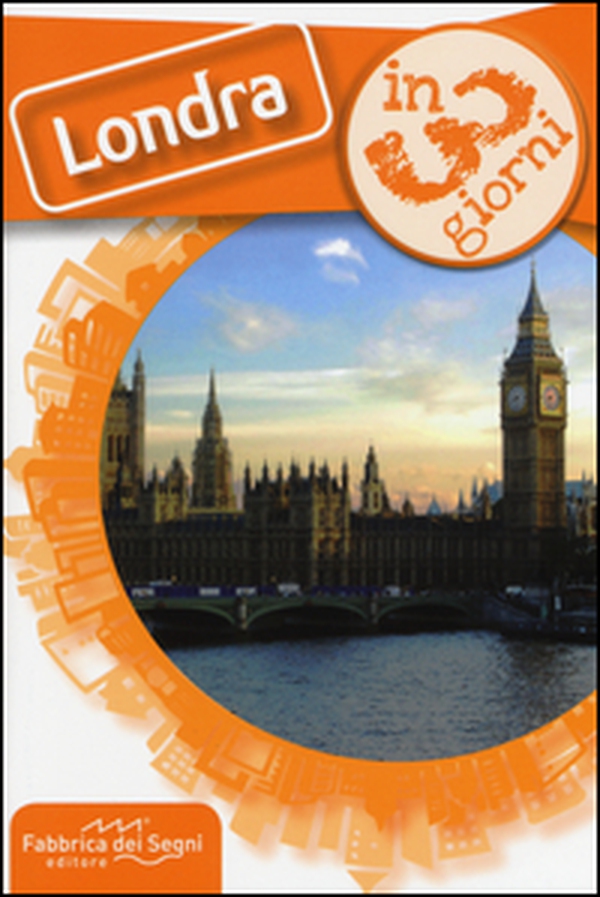 Londra in 3 giorni - Librerie.coop Londra in 3 giorni - Librerie.coop