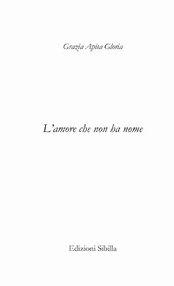 L'amore che non ha nome - Librerie.coop L'amore che non ha nome - Librerie.coop