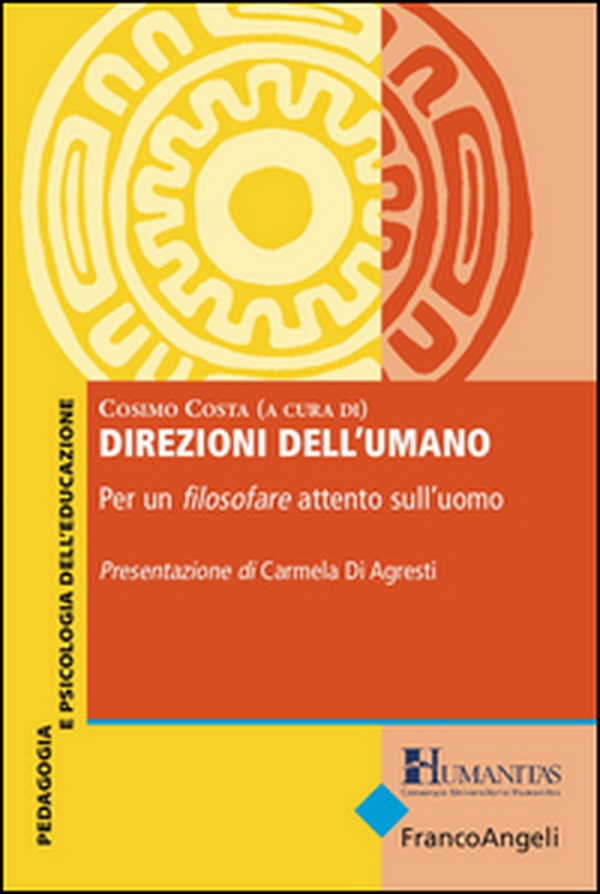 Direzioni dell'umano. Per un filosofare attento sull'uomo - Librerie.coop Direzioni dell'umano. Per un filosofare attento sull'uomo - Librerie.coop