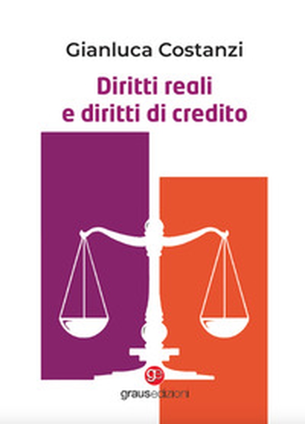 Diritti reali e diritti di credito - Librerie.coop Diritti reali e diritti di credito - Librerie.coop