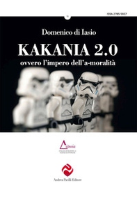 Kakania 2.0 ovvero l'impero dell'a-moralità - Librerie.coop