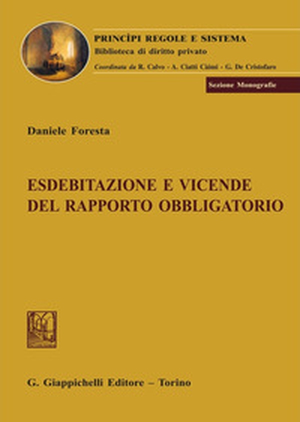 Esdebitazione e vicende del rapporto obbligatorio - Librerie.coop Esdebitazione e vicende del rapporto obbligatorio - Librerie.coop