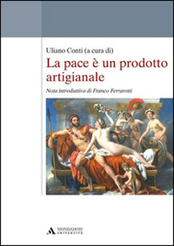 La pace è un prodotto artigianale - Librerie.coop La pace è un prodotto artigianale - Librerie.coop