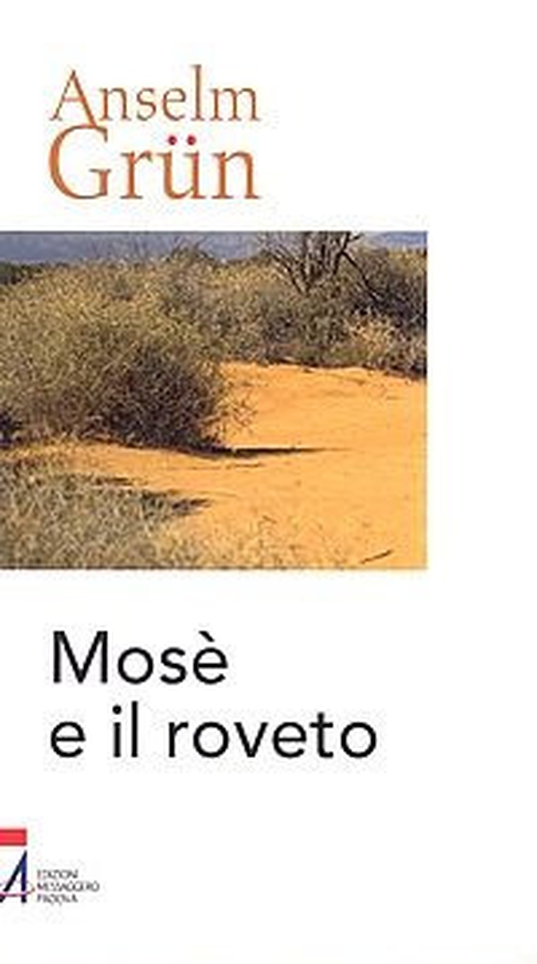Mosè e il roveto. Immagini bibliche di trasformazione - Librerie.coop Mosè e il roveto. Immagini bibliche di trasformazione - Librerie.coop