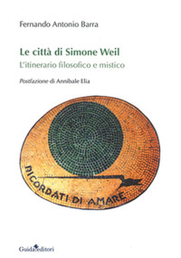 Le città di Simone Weil. L'itinerario filosofico e mistico - Librerie.coop Le città di Simone Weil. L'itinerario filosofico e mistico - Librerie.coop
