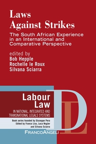 Laws against strikes. The South African Experience in an international and Comparative Perspective - Librerie.coop Laws against strikes. The South African Experience in an international and Comparative Perspective - Librerie.coop