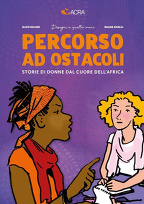 Percorso ad ostacoli. Storie di donne dal cuore dell'Africa - Librerie.coop Percorso ad ostacoli. Storie di donne dal cuore dell'Africa - Librerie.coop