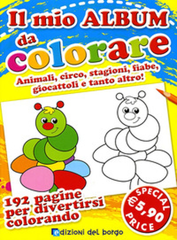 Il mio album da colorare - Librerie.coop Il mio album da colorare - Librerie.coop