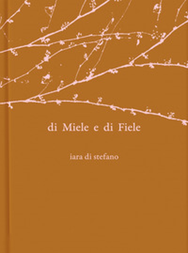 Di miele e di fiele - Librerie.coop Di miele e di fiele - Librerie.coop