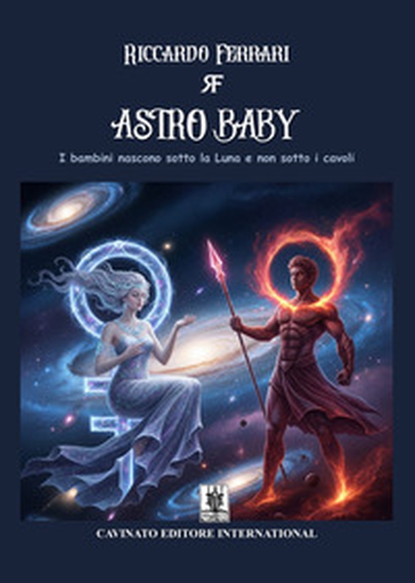 Astro baby. I bambini nascono sotto la luna e non sotto i cavoli - Librerie.coop Astro baby. I bambini nascono sotto la luna e non sotto i cavoli - Librerie.coop