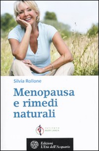 Menopausa e rimedi naturali - Librerie.coop