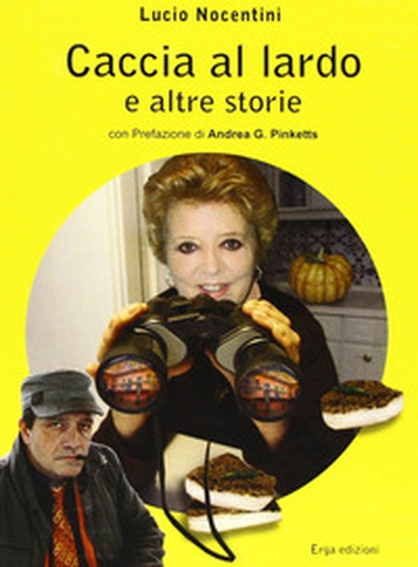 Caccia al lardo e altre storie - Librerie.coop Caccia al lardo e altre storie - Librerie.coop