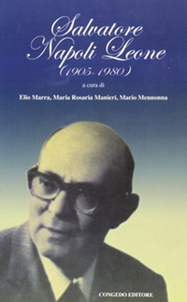 Salvatore Napoli Leone ( 1905 - 1980) - Librerie.coop Salvatore Napoli Leone ( 1905 - 1980) - Librerie.coop