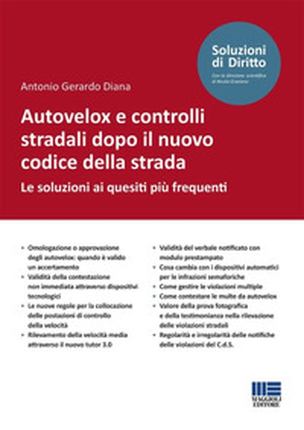 Autovelox e controlli stradali dopo il nuovo codice della strada. Le soluzioni ai quesiti più frequenti - Librerie.coop Autovelox e controlli stradali dopo il nuovo codice della strada. Le soluzioni ai quesiti più frequenti - Librerie.coop