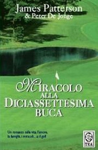 Miracolo alla diciassettesima buca - Librerie.coop Miracolo alla diciassettesima buca - Librerie.coop