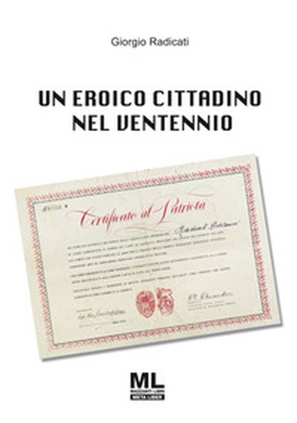 Un eroico cittadino nel Ventennio - Librerie.coop Un eroico cittadino nel Ventennio - Librerie.coop