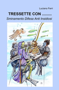 Tressette con... Sminamento difesa anti insidiosi - Librerie.coop