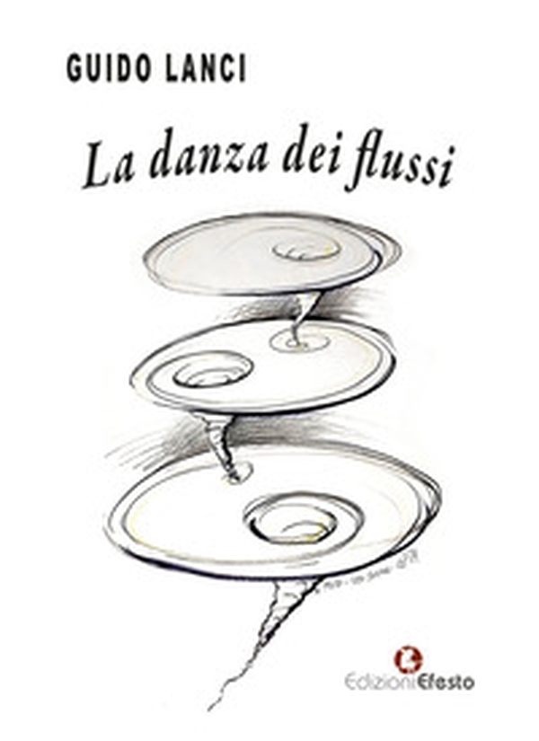La danza dei flussi - Librerie.coop La danza dei flussi - Librerie.coop