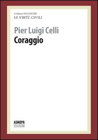 Coraggio. Le virtù civili - Librerie.coop Coraggio. Le virtù civili - Librerie.coop