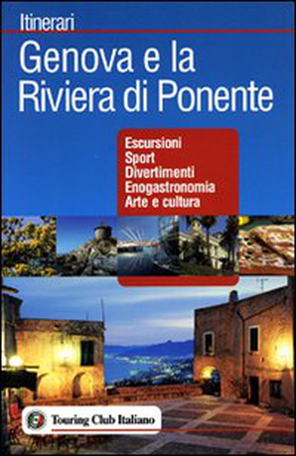 Genova e la riviera di ponente - Librerie.coop Genova e la riviera di ponente - Librerie.coop