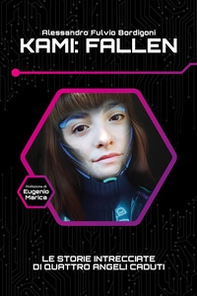 Kami: fallen. Le storie intrecciate di quattro angeli caduti - Librerie.coop