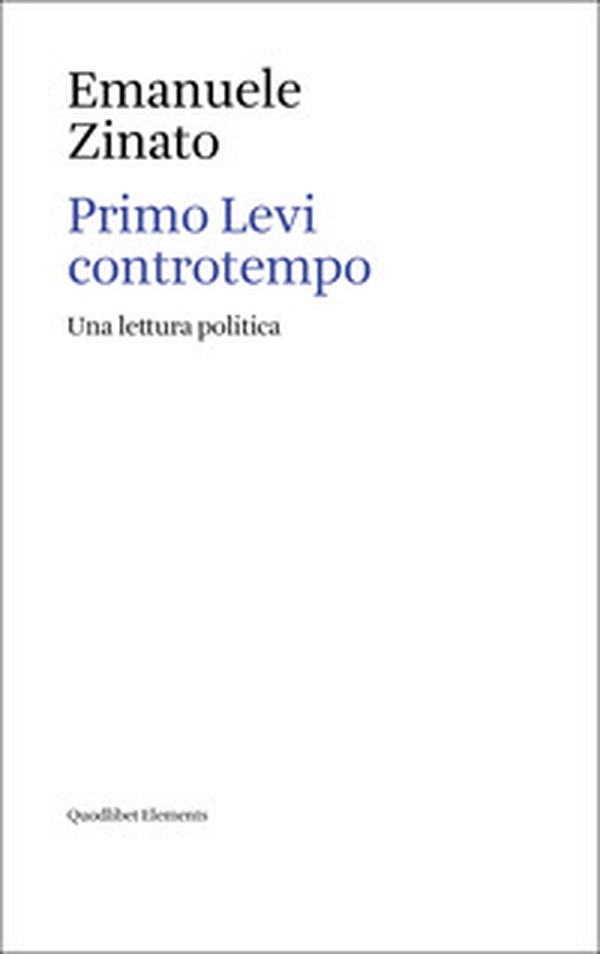 Primo Levi controtempo. Una lettura politica - Librerie.coop