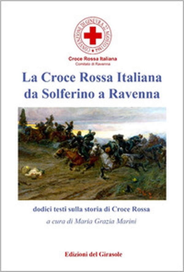 La Croce Rossa Italiana da Solferino a Ravenna - Librerie.coop