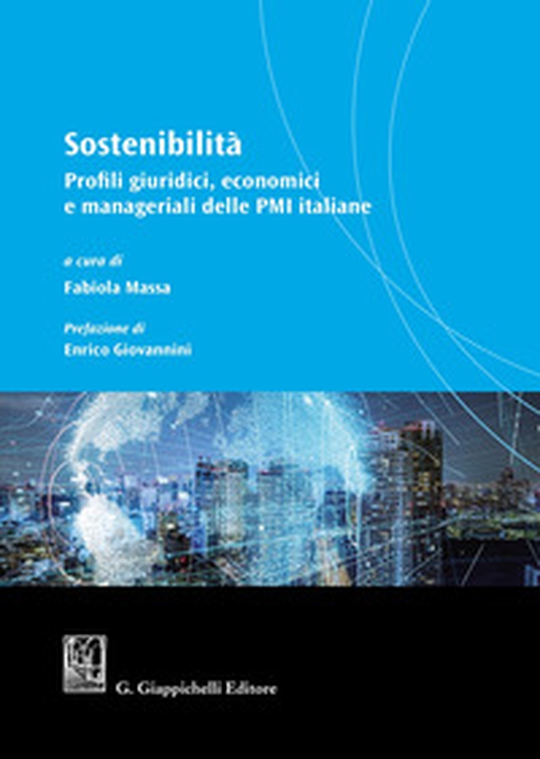 Sostenibilità. Profili giuridici, economici e manageriali delle PMI italiane - Librerie.coop Sostenibilità. Profili giuridici, economici e manageriali delle PMI italiane - Librerie.coop