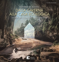 Dalla caverna alla casa ecologica. Storia del comfort e dell'energia - Librerie.coop Dalla caverna alla casa ecologica. Storia del comfort e dell'energia - Librerie.coop